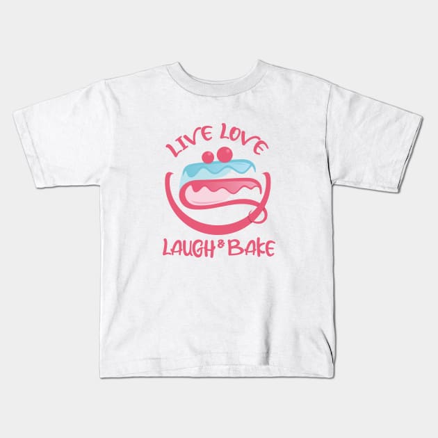 Live Love Laugh And Bake Kids T-Shirt by Qprinty